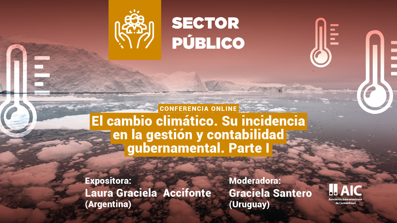 El Cambio Climático. Su incidencia en la Gestión y Contabilidad gubernamental. Parte I